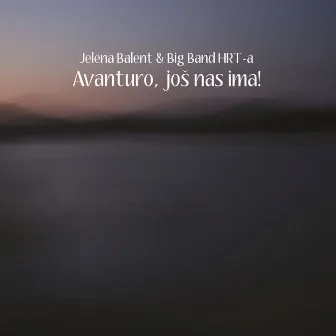 Avanturo, Još Nas Ima! by Balent Jelena