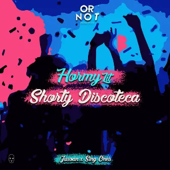 Shorty Discoteca by Hormy Lit