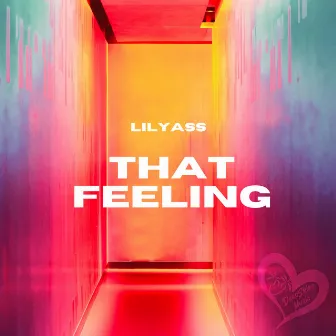 That Feeling by Lilyass