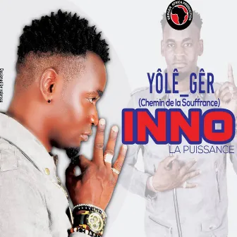 Yôlê gêr (Chemin de la souffrance) by Inno La Puissance