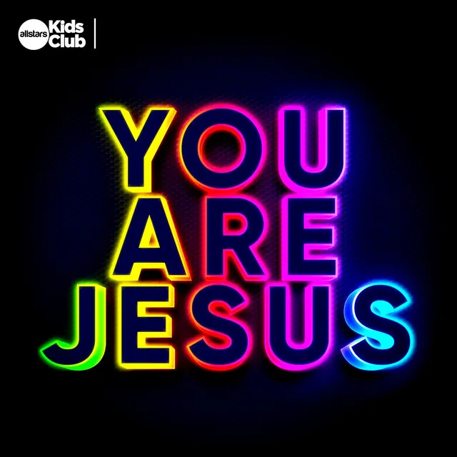 You Are Jesus