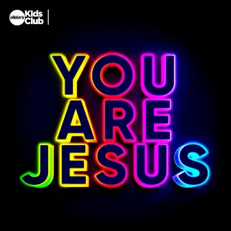 You Are Jesus by Allstars Kids Club