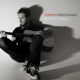 Wake up Call (Single) by Tommy Fredvang