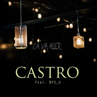 Ca Va Aller by Castro