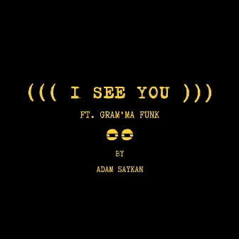 I See You by Adam Saykan