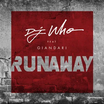 Runaway by DJ Who