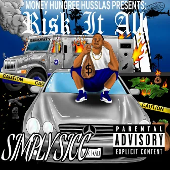 Risk It All by Simply Sicc