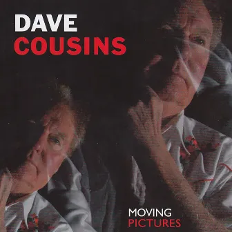 Moving Pictures (Live) by Dave Cousins