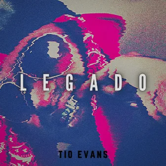 Legado by Tio Evans