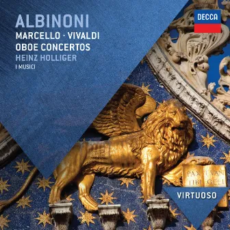 Albinoni, Marcello & Vivaldi: Oboe Concertos by Heinz Holliger