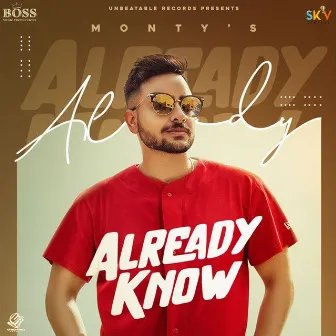 Already Know by Monty Singh