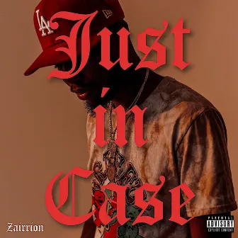 Just In Case by Zairrion