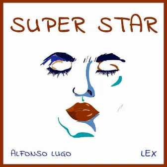 Super Star by Alfonso Lugo