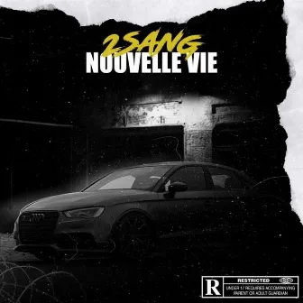 Nouvelle vie by 2Sang