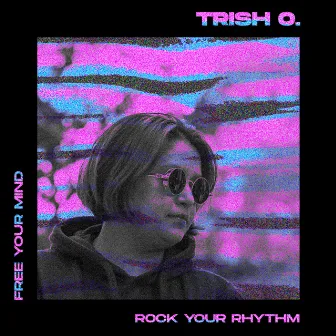 Rock Your Rhythm by Trish O.