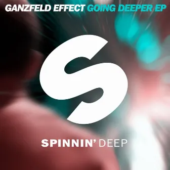 Going Deeper EP by Ganzfeld Effect