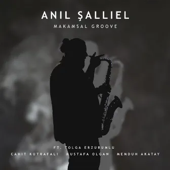 Makamsal Groove by Anıl Şallıel