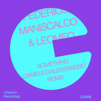 Something (Daniele D'Alessandro Remix) by Daniele D'Alessandro