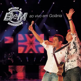 Bruno e Marrone Ao Vivo em Goiânia (Deluxe) by Bruno & Marrone