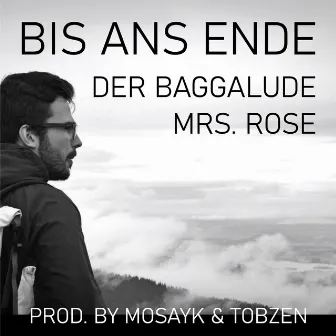 Bis ans Ende by Der Baggalude