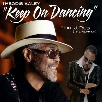 Keep on Dancing by Theodis Ealey