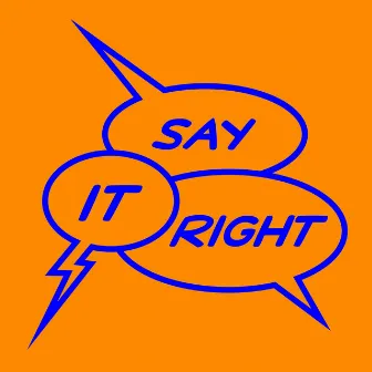 Say It Right by Rose Moncado