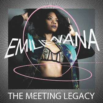 The Meeting Legacy by Emilie Nana