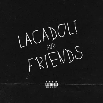 Lacadoli & Friends by Jobe London