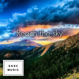 Reach the Sky by SkEc