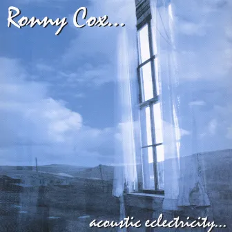 Acoustic Eclectricity by Ronny Cox