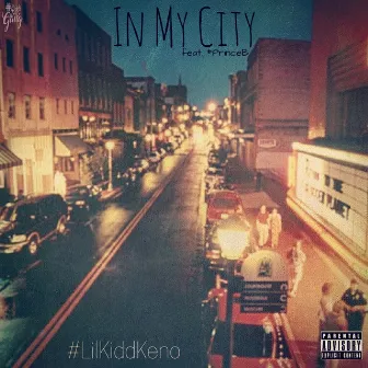 In My City by #LilKiddKeno