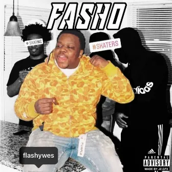 Fasho by FlashyWes