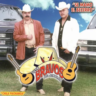 Se Mamó El Becerro by Los Bravos De Sinaloa