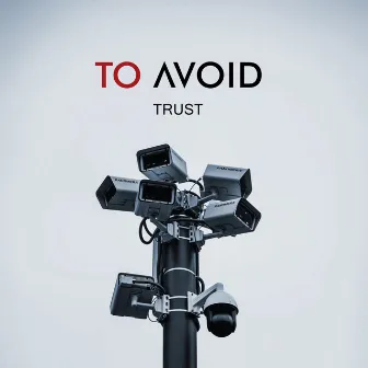 Trust by TO AVOID