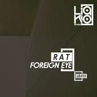 Foreign Eye by Rat