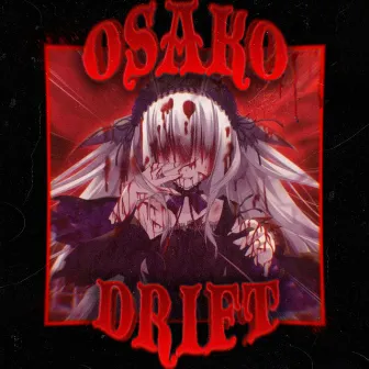 OSAKO DRIFT by s1rxchxk