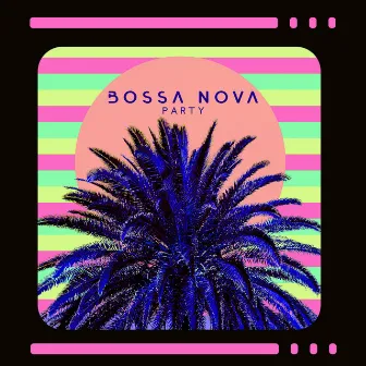 Bossa Nova Party: Instrumental Jazz Music, Smooth Relaxation by Bossa Jazz Crew