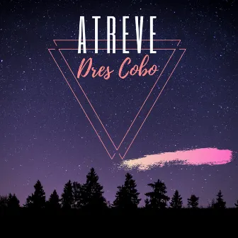 Atreve by Dres Cobo