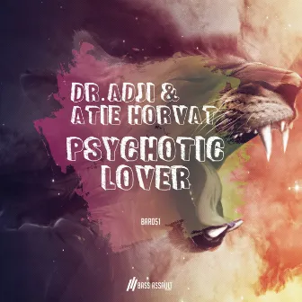 Psychotic Lover by Atie Horvat