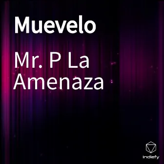 Muevelo by Mr. P La Amenaza