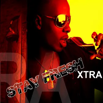 Stay Fresh by Xtra