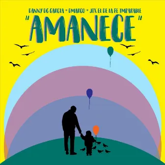 Amanece (feat. JTX El De La Fe Imparable & Dmarco) by Danny DG Garcia