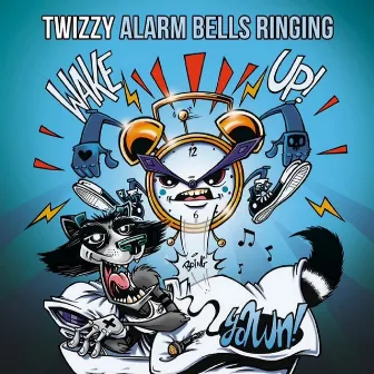 Alarm Bells Ringing by Twizzy