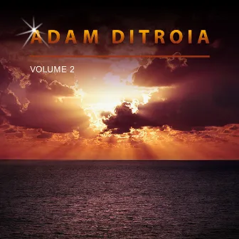 Adam Ditroia, Vol. 2 by Adam DiTroia