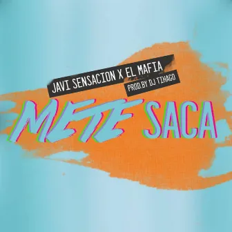 Mete Saca by Javi Sensacion