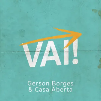 Vai! by Casa Aberta