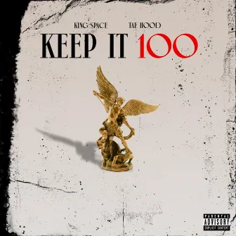 Keep It 100 by King Space