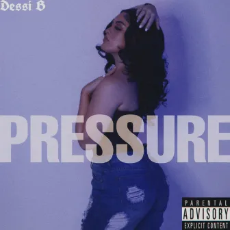 Pressure by Dessi Blue