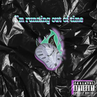 I'm Running Out Of Time by DU$T1N