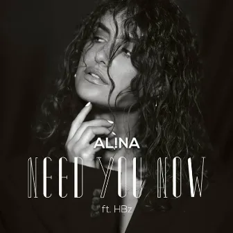 Need You Now by AL!NA